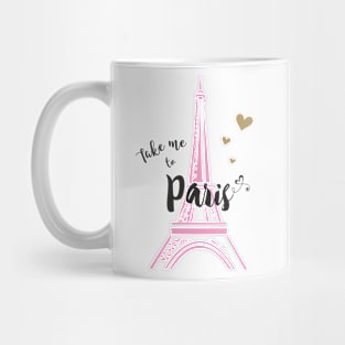 Take me to Paris Mug